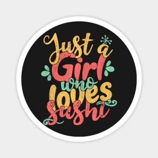 Just A Girl Who Loves Sushi Gift design Magnet